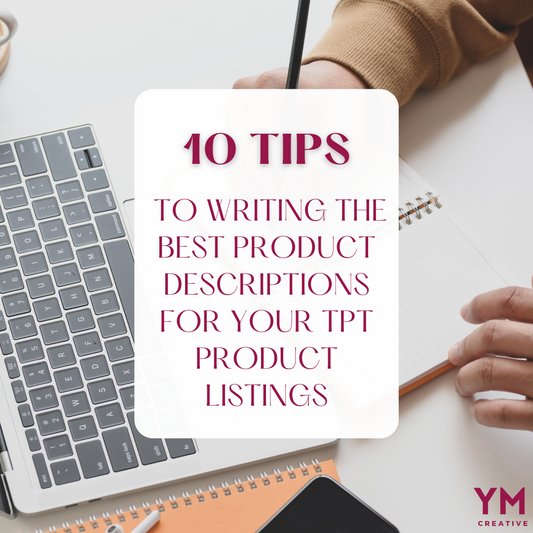 10 Tips To Writing The Best Product Descriptions For Your TpT Product Listings